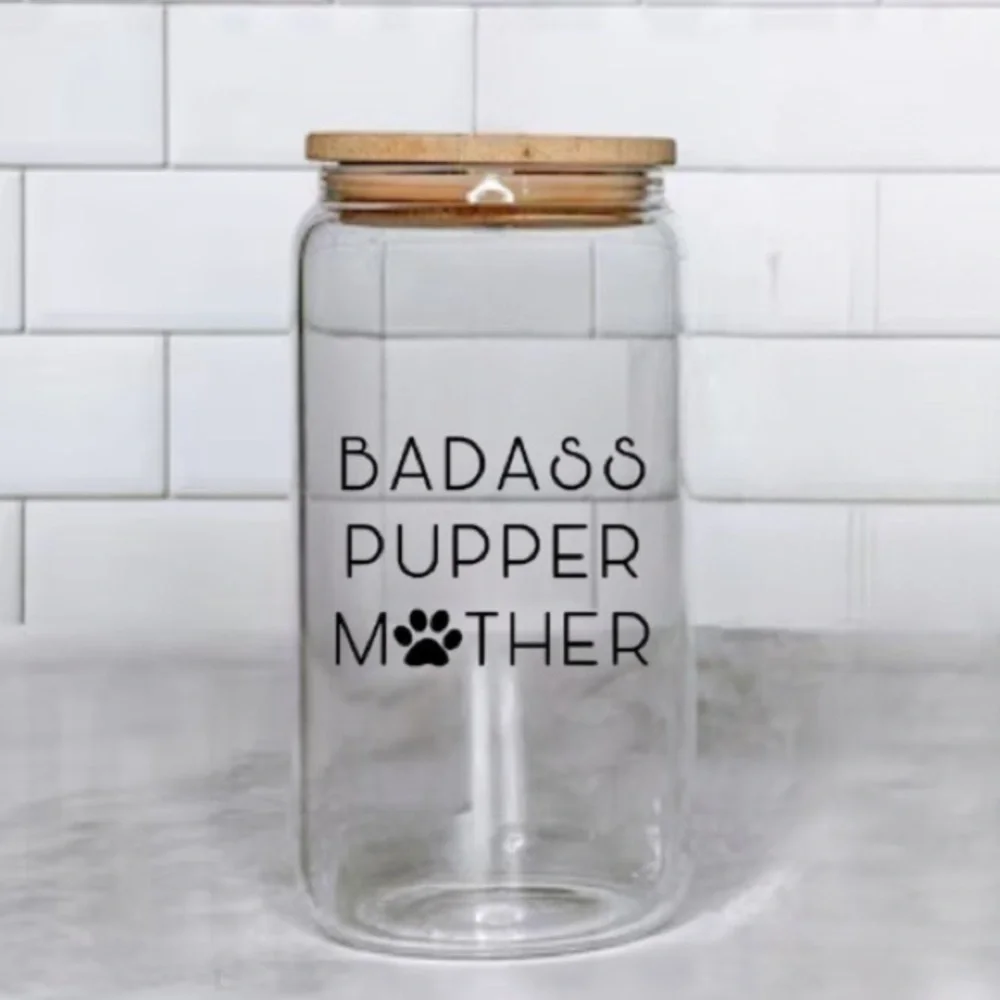 Bad*ss Pupper Mother Glass Cup